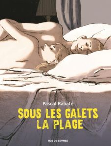 Sous les galet, la plage